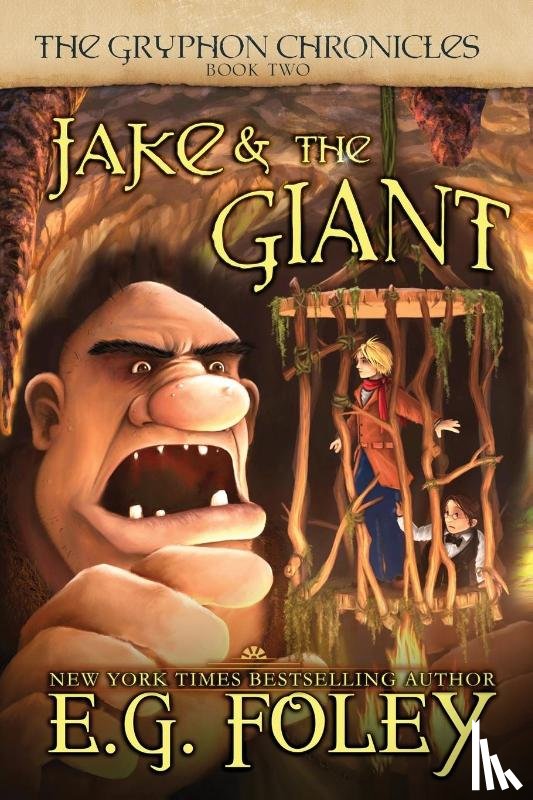 Foley, E G - Jake & The Giant (The Gryphon Chronicles, Book 2)