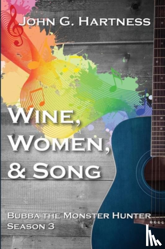 Hartness, John G - Wine, Women, & Song