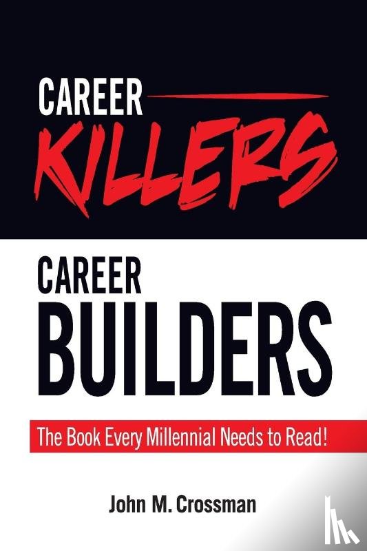 Crossman, John M - Career Killers/Career Builders