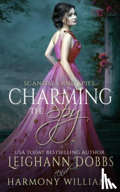 Dobbs, Leighann, Williams, Harmony - Charming The Spy