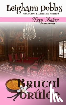 Dobbs, Leighann - Brutal Brûlée