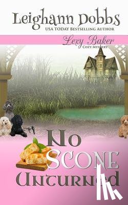 Dobbs, Leighann - No Scone Unturned