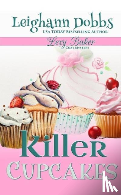 Dobbs, Leighann - Killer Cupcakes