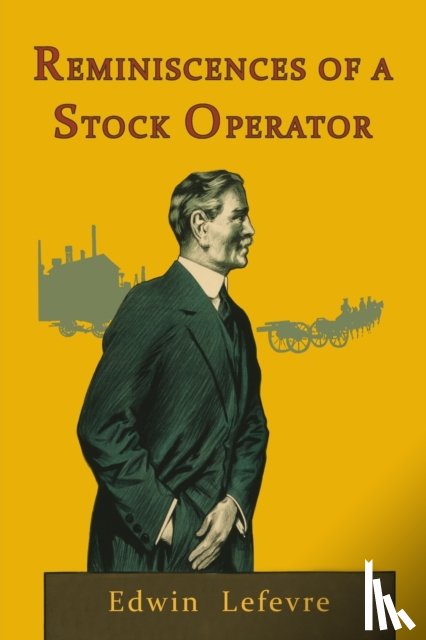 Lefevre, Edwin - Reminiscences of a Stock Operator