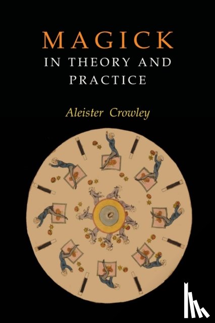 Crowley, Aleister - Magick in Theory and Practice