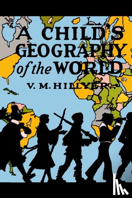 Hillyer, V M - A Child's Geography of the World