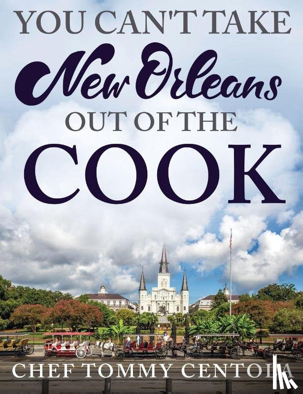 Centola, Tommy - You Can't Take New Orleans Out of the Cook
