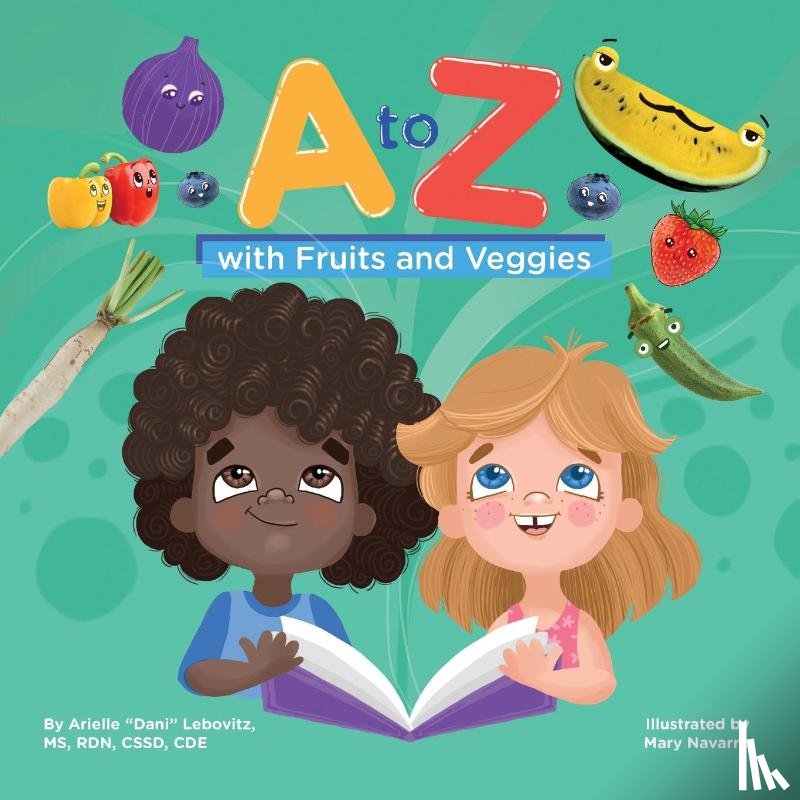Lebovitz, Arielle Dani - A to Z with Fruits and Veggies