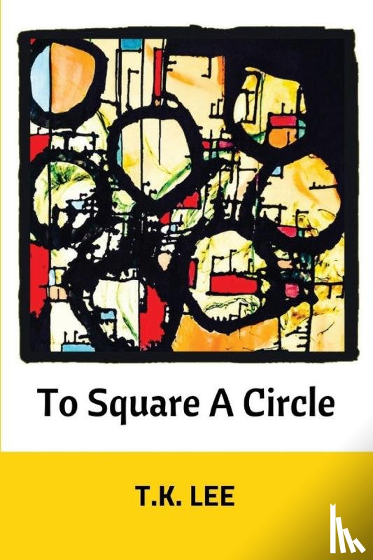 Lee, T K - To Square a Circle