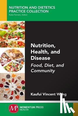 Wong, Kaufui Vincent - Nutrition, Health, and Disease
