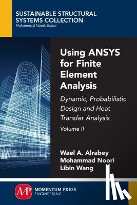 Altabey, Wael A., Noori, Mohammad, Wang, Libin - Using ANSYS for Finite Element Analysis