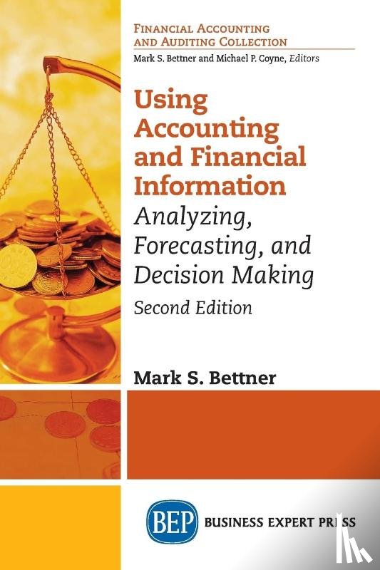 Bettner, Mark S. - Using Accounting and Financial Information