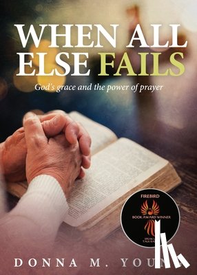 Young, Donna M. - When All Else Fails