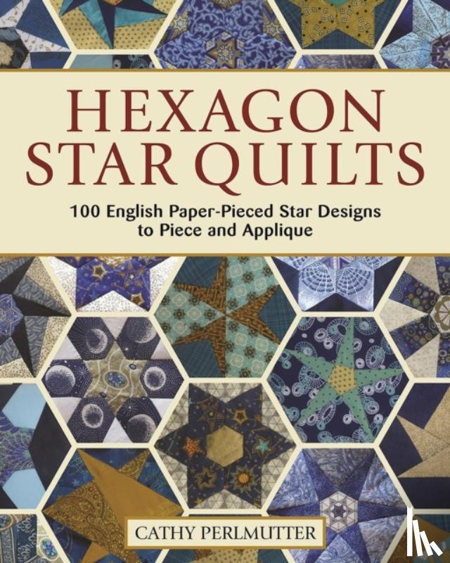 Perlmutter, Cathy - Hexagon Star Quilts