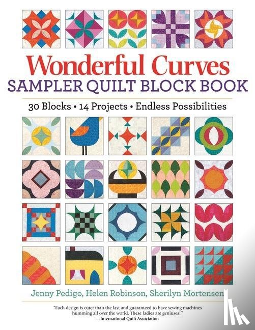 Pedigo, Jenny, Robinson, Helen, Mortensen, Sherilyn - Wonderful Curves Sampler Quilt Block Book