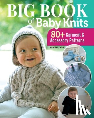 Edition Marie Claire - Big Book of Baby Knits