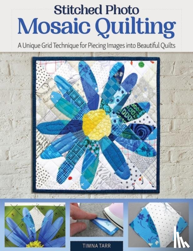 Tarr, Timna - Stitched Photo Mosaic Quilting