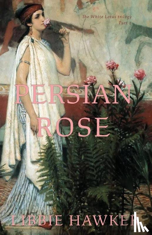Hawker, Libbie - Persian Rose