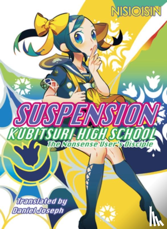 NisiOisiN - Suspension: Kubitsuri High School - The Nonsense User's Disciple