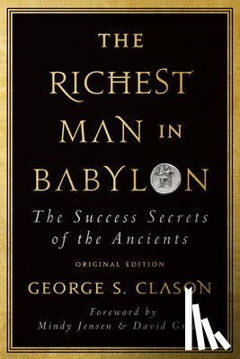 Clason, George S. - The Richest Man in Babylon: The Success Secrets of the Ancients (Original Edition)