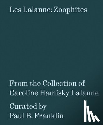 - Les Lalanne: Zoophites