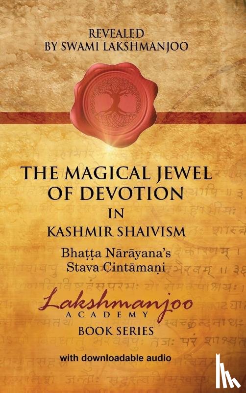 Lakshmanjoo, Swami - The Magical Jewel of Devotion in Kashmir Shaivism