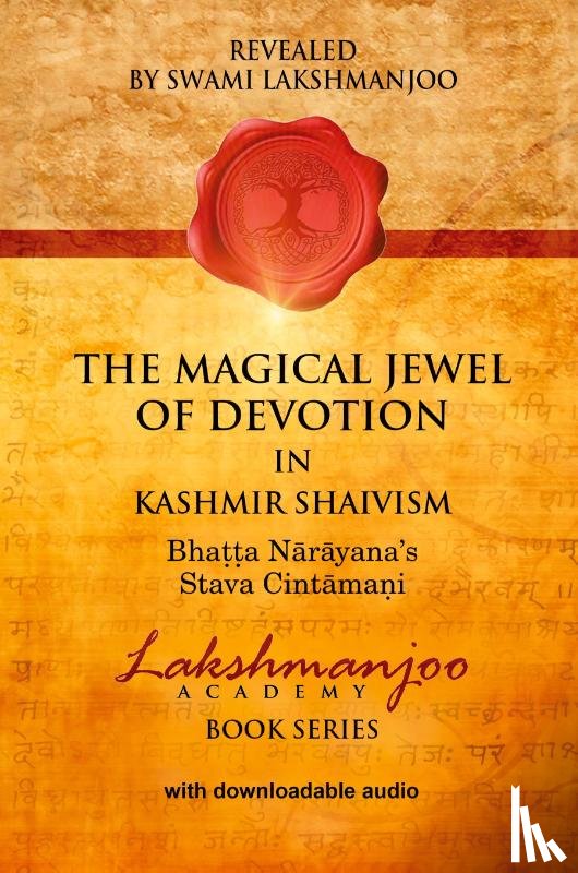Lakshmanjoo, Swami - The Magical Jewel of Devotion in Kashmir Shaivism