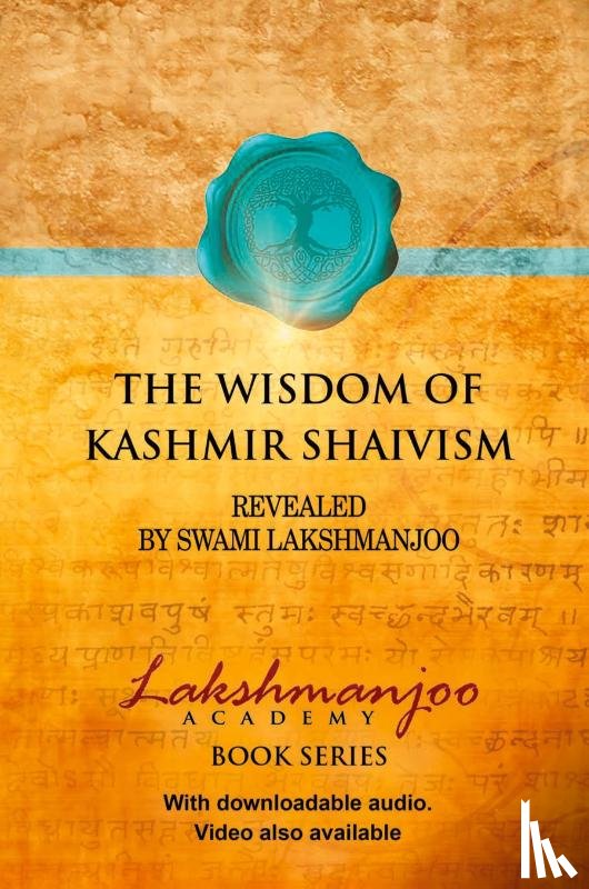 Lakshmanjoo, Swami - The Wisdom of Kashmir Shaivism