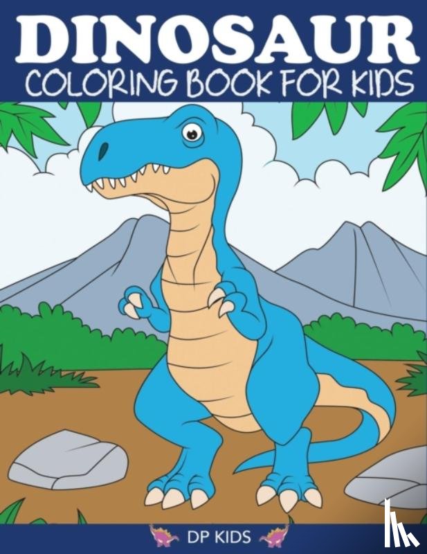 Dp Kids - Dinosaur Coloring Book for Kids