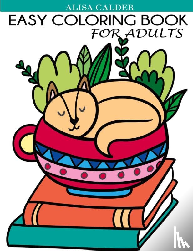 Calder, Alisa - Easy Coloring Book for Adults