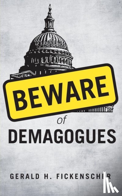 Fickenscher, Gerald - Beware of Demagogues