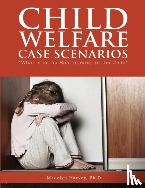 Harvey, Madelyn - Child Welfare Case Scenarios