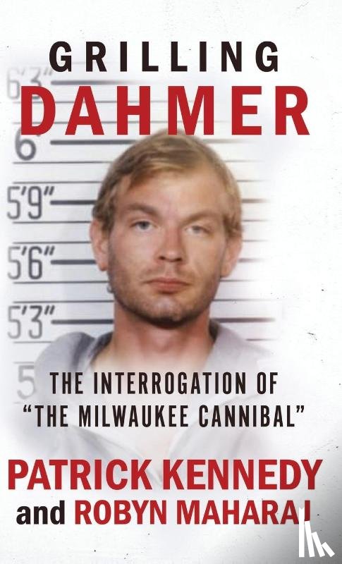 Maharaj, Robyn, Kennedy, Patrick - Grilling Dahmer