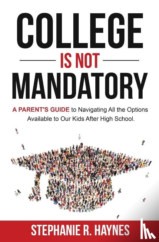 Haynes, Stephanie R - College is Not Mandatory