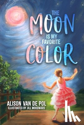 Woodward, Jill - The Moon Is My Favorite Color