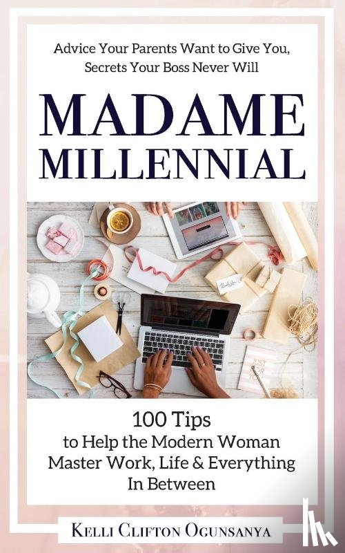 Ogunsanya, Kelli Clifton - Madame Millennial