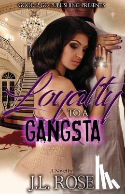 Rose, John L - Loyalty To A Gangsta