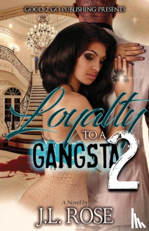 Rose, John L - Loyalty to a Gangsta 2