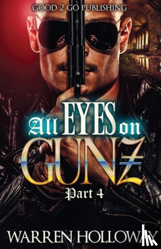 Holloway, Warren - All Eyes on Gunz 4