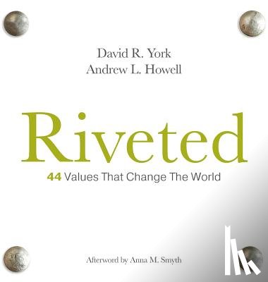 York, David R. - Riveted: 44 Values that Change the World