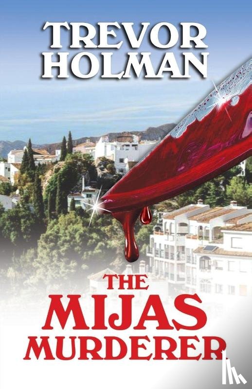 TREVOR HOLMAN - MIJAS MURDERER