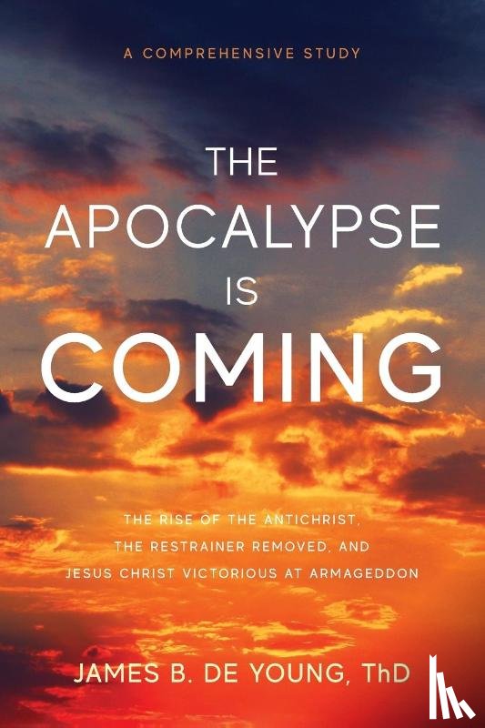 de Young, James B - The Apocalypse Is Coming