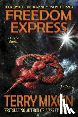 Mixon, Terry - Freedom Express: Book 2 of The Humanity Unlimited Saga