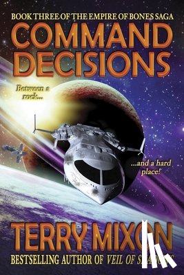 Mixon, Terry - Command Decisions: Book 3 of The Empire of Bones Saga