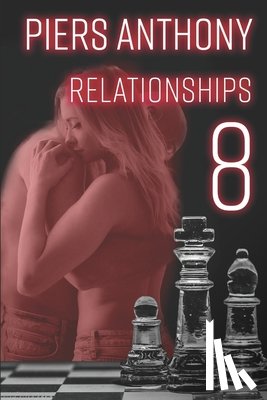 Anthony, Piers - Relationships 8: Stories of Human Interactions