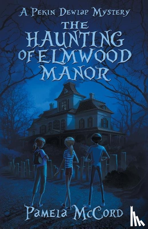 McCord, Pamela - The Haunting of Elmwood Manor