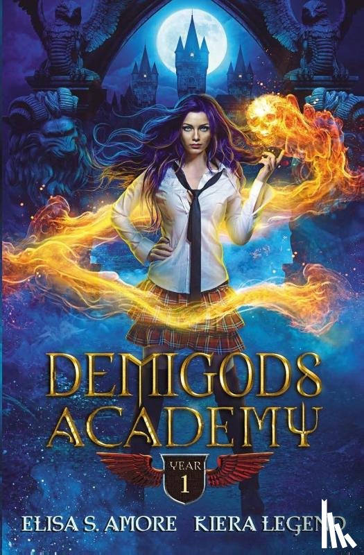 Amore, Elisa S, Legend, Kiera - Demigods Academy - Year One