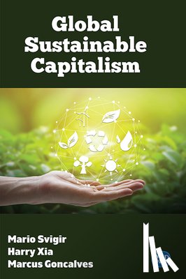 Svigir, Mario, Xia, Harry, Goncalves, Marcus - Global Sustainable Capitalism