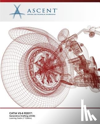 Ascent -. Center for Technical Knowledge - Catia V5-6 R2017: Generative Drafting (ANSI)