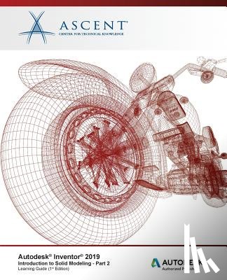 Ascent -. Center for Technical Knowledge - Autodesk Inventor 2019: Introduction to Solid Modeling - Part 2: Autodesk Authorized Publisher
